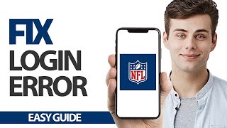 How To Fix NFL App Login Error | Final Solution