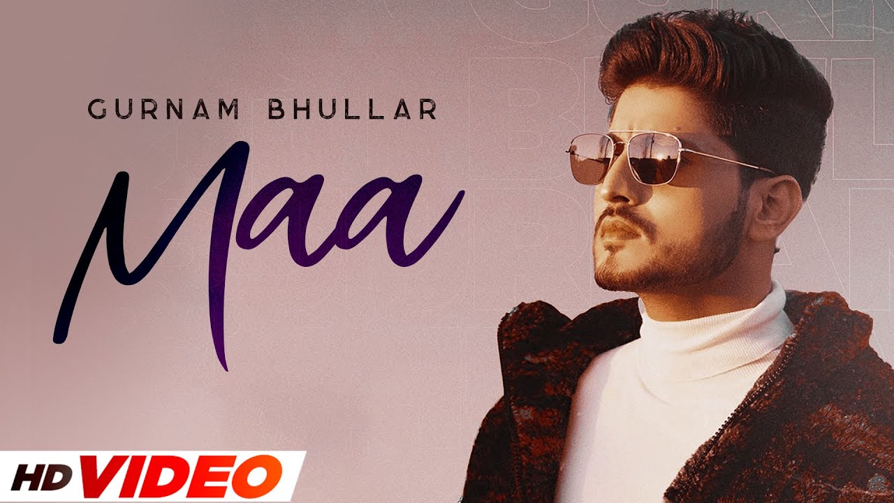Maa (HD Video) | Gurnam Bhullar | Sonam Bajwa | Latest Punjabi Songs 2022 | Speed Records