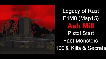 Doom II - Legacy of Rust - Map15 - Ash Mill - with Fast Monsters