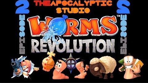 Worms Revolution Gameplay w/ Starsnipe, Taco, and Demon Episode 2: Water Balloon