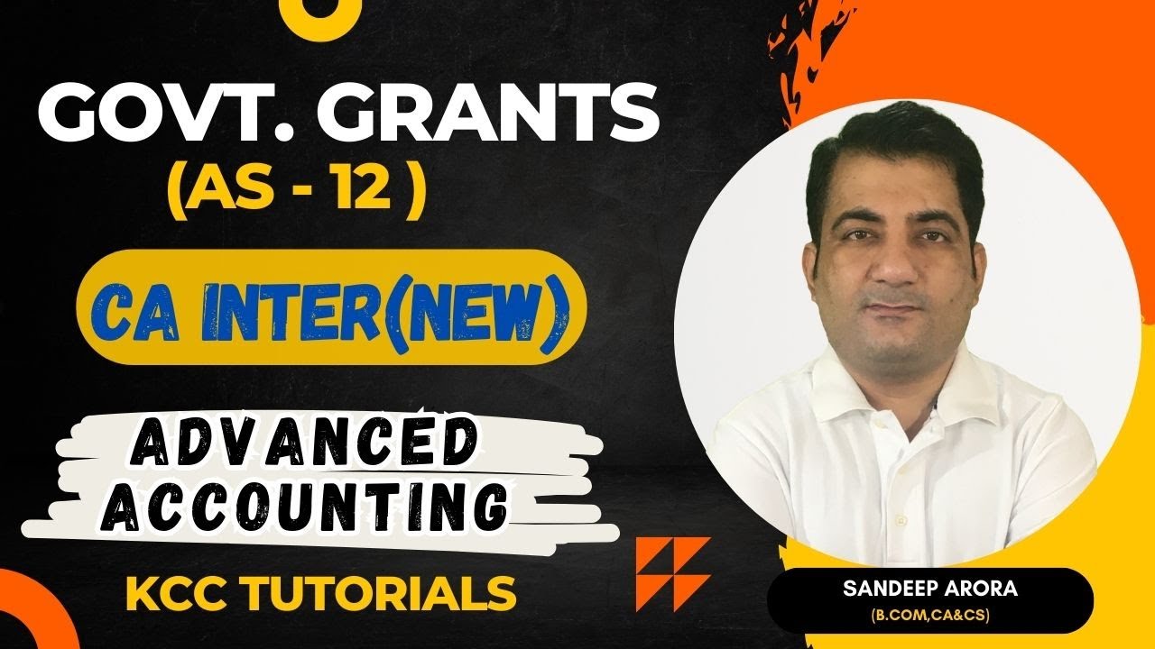 CA Inter Advanced Accounts ! Government Grants ! Part 1 ! New Syllabus ...