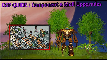 Dyson Sphere Program - Guide - Component and Mall Uppgrades