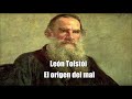 León Tolstói - El origen del mal -Cuento completo Audiolibro