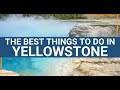 The top 12 things to do in yellowstone national park  best hikes views and drives