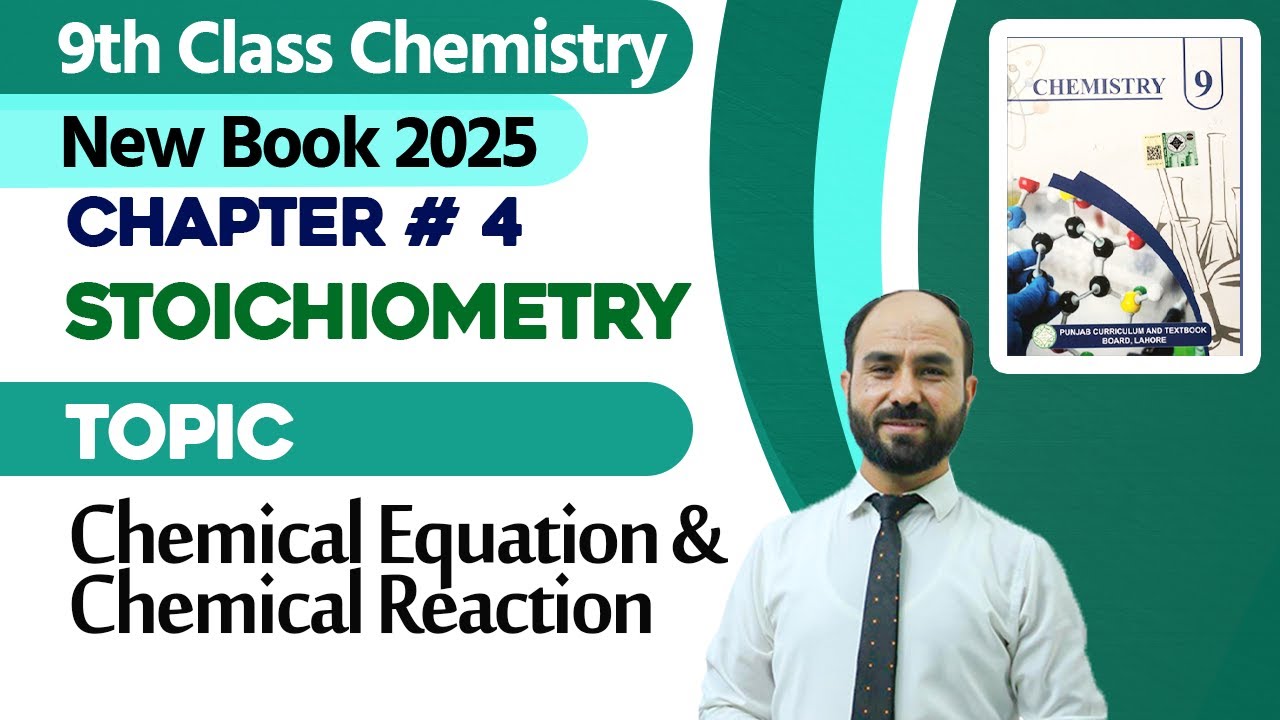 9th Class Chemistry Chapter 4 | Chemical Equation & Chemical Reaction | New Book 2025