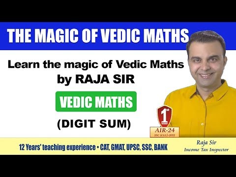 Learn the magic of Vedic Maths (Digit Sum) by RAJA SIR (Income Tax Inspector, AIR-24)
