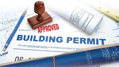 Building Permit 101 - Everything you need to know.