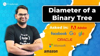 Calculate The Diameter Of Binary Tree | DSA For FAANG