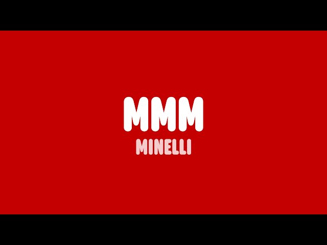 Minelli - MMM (Lyrics) class=