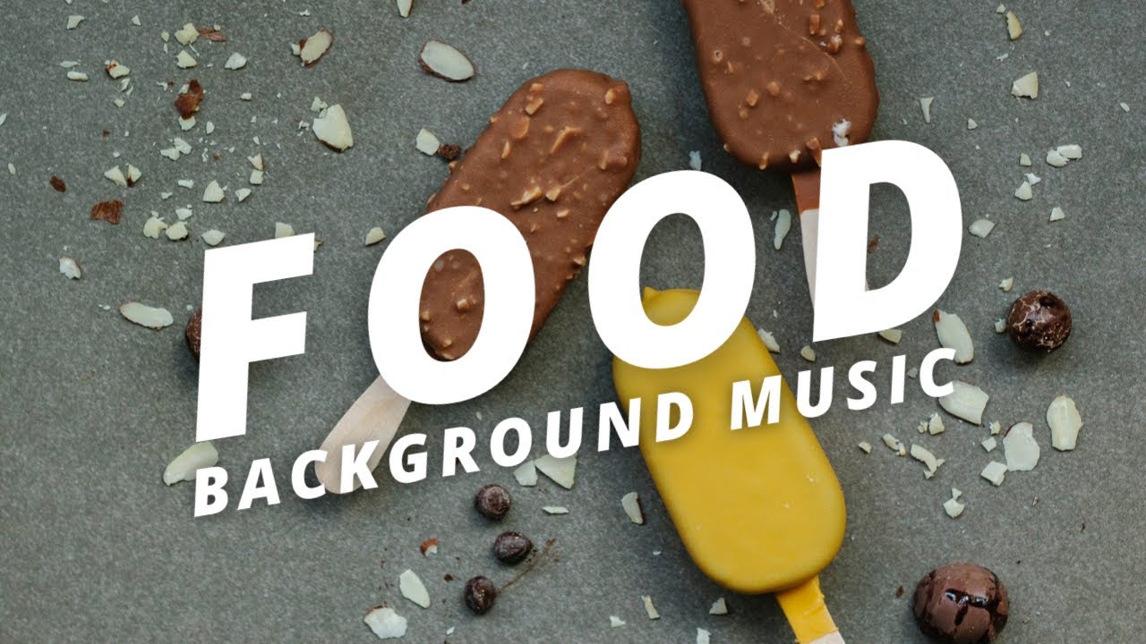 Details 300 food background music