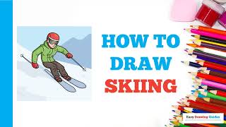 How to Draw Skiing: Easy Step by Step Drawing Tutorial for Beginners