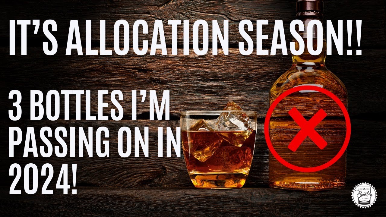 Allocation Season! 3 Bottles I'm Passing On In 2024!! - YouTube