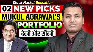 2 New Stocks Analysis From Mukul Agrawal