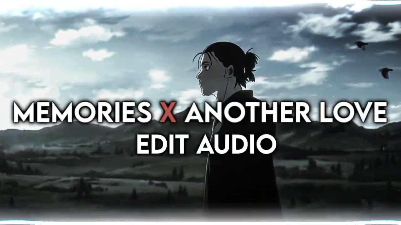 Memories X Another Love - DJ Fronteo 『Edit Audio』