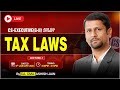 🅻🅸🆅🅴 || CS-Exe. Gr.-II : TAX LAWS Lecture - 1 for JUNE 26 Attempt || BY CA. CMA. ASHISH JAIN
