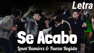 [LETRA] Se Acabó - Lenni Ramírez & Fuerza Regida