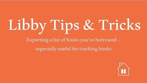 Libby Tips & Tricks - How to export data