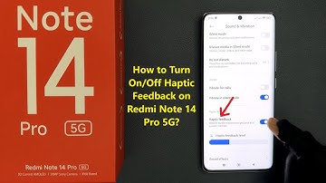 How to Turn On/Off Haptic Feedback on Redmi Note 14 Pro 5G?