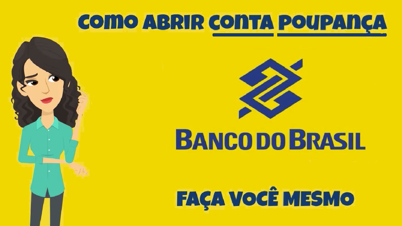 Como Abrir Conta Poupança No Banco Do Brasil Youtube