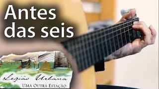 Antes das Seis (instrumental Legião Urbana)