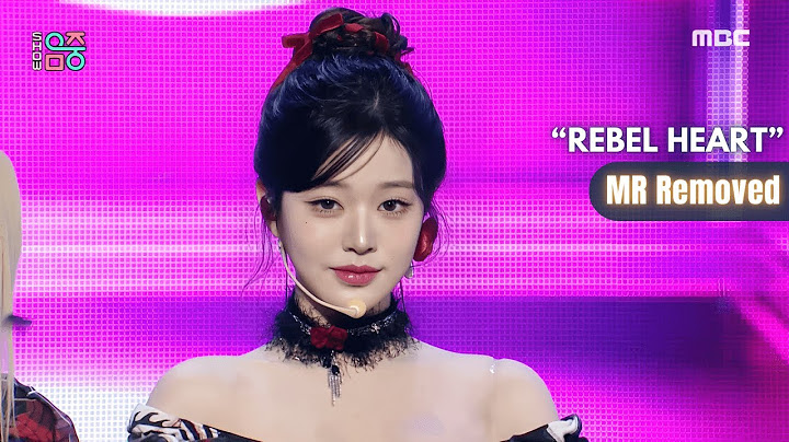 IVE (아이브) REBEL HEART (MR REMOVED) Show! MusicCore [250125]