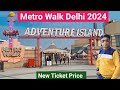 Adventure island rohini  metro walk rohini delhi  adventure island delhi 