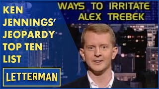 Ken Jennings' Top Ten Ways To Irritate Alex Trebek | Letterman