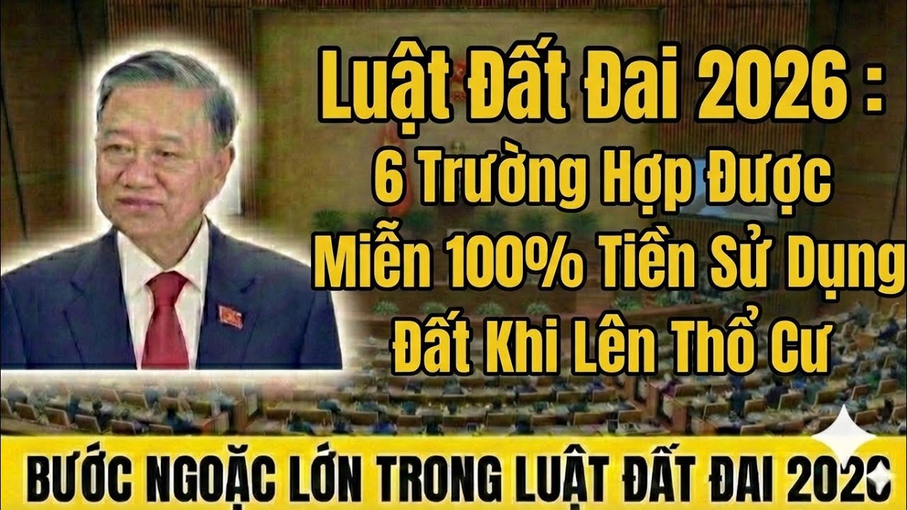 Luật Đất Đai 2026: 6 Trường Hợp Được Miễn 100% Tiền Sử Dụng Đất Khi Lên Thổ Cư