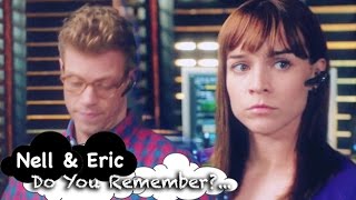 NCIS LA - Nell & Eric [Neric] "Do You Remember?" Net Worth