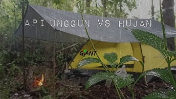 SOLO CAMPING : HUJAN VS API UNGGUN