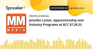 Jennifer Lester, Apprenticeship and Industry Programs at RCC 07.29.22