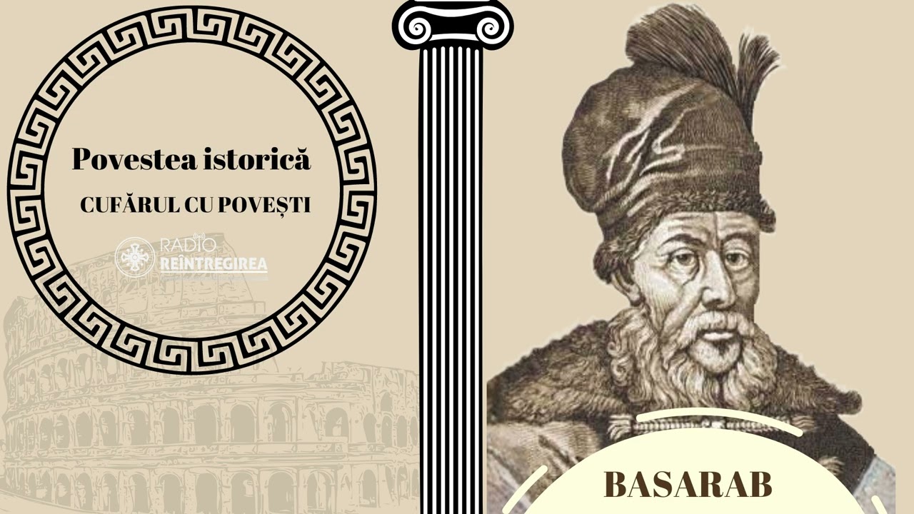 Povestea istorică I 4 I Basarab I