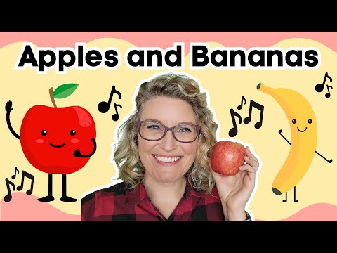 Apples and Bananas | Children’s Song | Music for Babies, Toddlers & Preschool | Circle Time