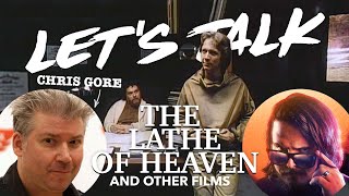 LETS TALK: The Lathe of Heaven (And More) with CHRIS GORE!
