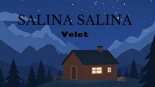 Velet - - - - Salina Salina İk
