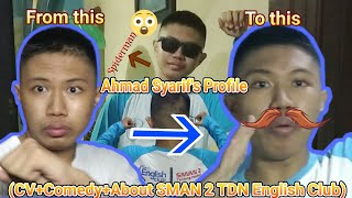Ahmad Syarif's Profile (Curriculum Vitae Comedy About English Club of SMAN 2 TDN and My role in it)