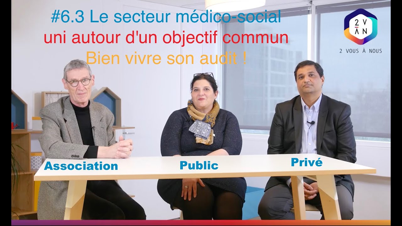 2 Vous à Nous # 6.3 : Les audits de certification qualité pour un service d'aide à domicile