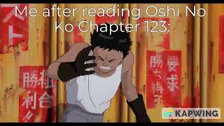 Me After Reading Oshi No Ko Chapter 123 | Oshi No Ko | Leave Me Alone Akira Meme