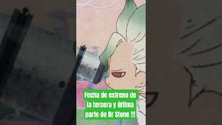 Fecha de estreno de la tercera y ultima parte de Dr Stone !!! #anime #drstone  #senku