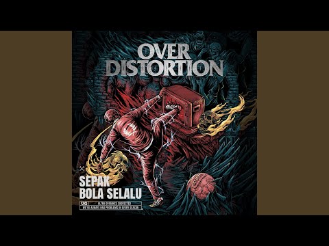 [Official Music Video] Sepak Bola Selalu - Over Distortion