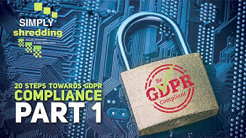 20 Part Guide To GDPR Compliance Part 1