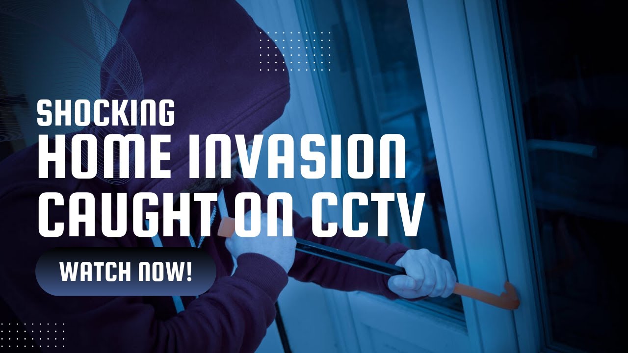 Shocking Home Invasion Caught on Camera | Real-Life Nightmare - YouTube