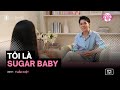 TH&Eacute;N K&Igrave;U SHOW 2 #1 | T&ocirc;i l&agrave; sugar baby