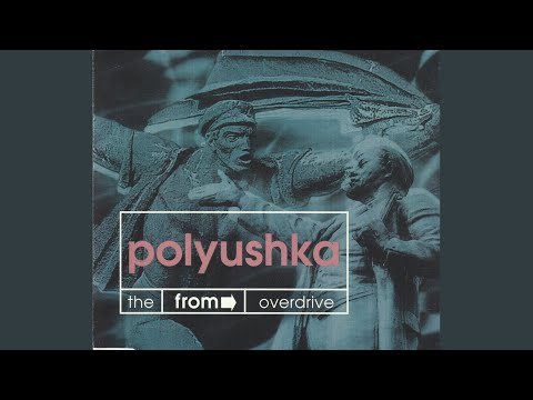From-> — Polyushka (The From Overdrive - Club Mix)