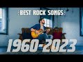 Best Rock Songs Of The Past 60 Years [1960-2023]