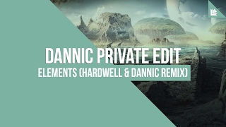 Elements Hardwell & Dannic Remix Dannic Vip Mix Free Download
