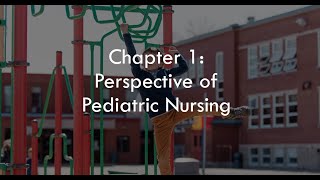 Chapter 1: Perspective in Pediatric Nursing