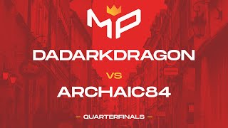 MP4K4: DaDarkDragon vs Archaic84 - quarterfinals