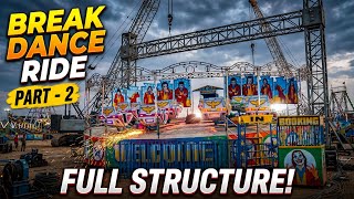 Break Dance Ride Assembly Part 2 | Full Structure Setup Process 🎡 #usa #viral