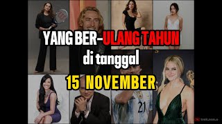 ULANG TAHUN di Tanggal 15 NOVEMBER